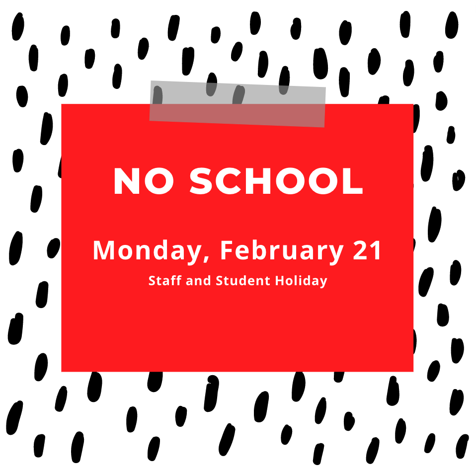 no school monday, february 21