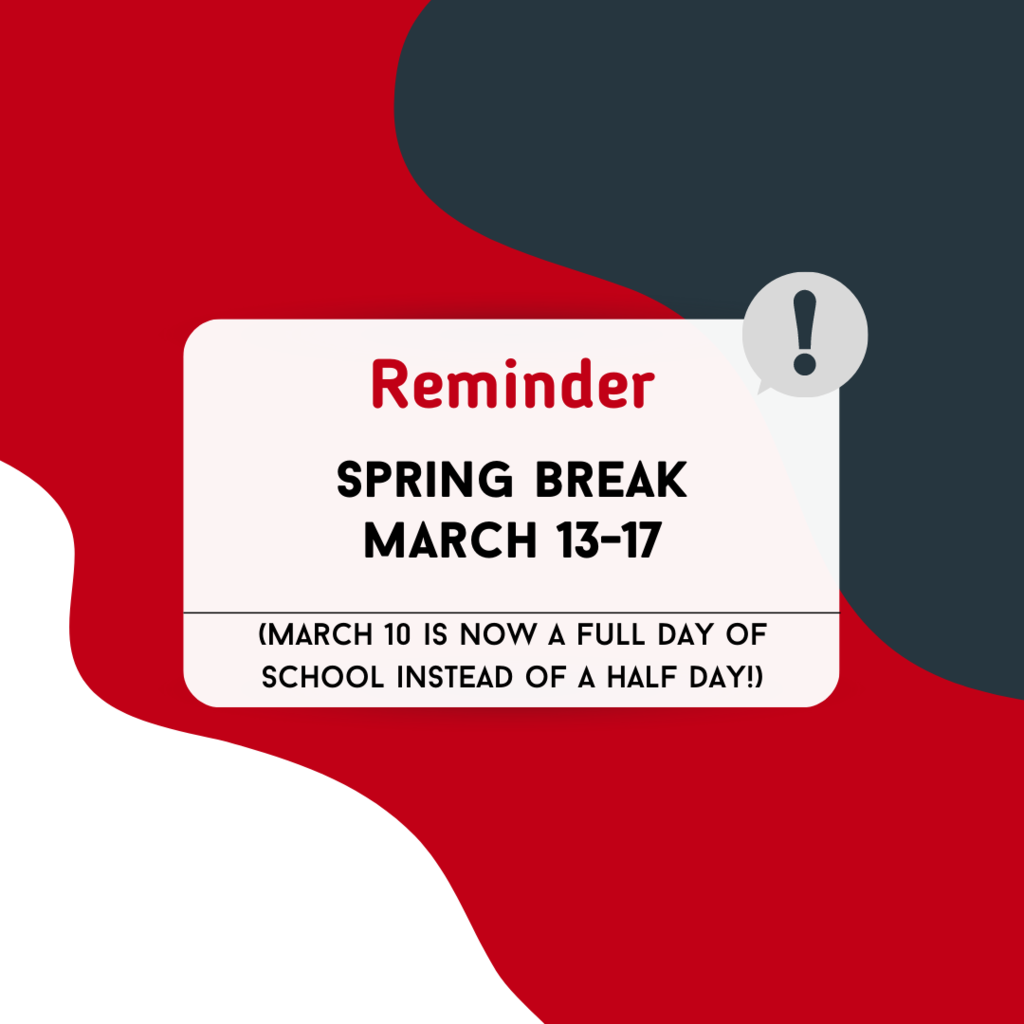 spring break reminder